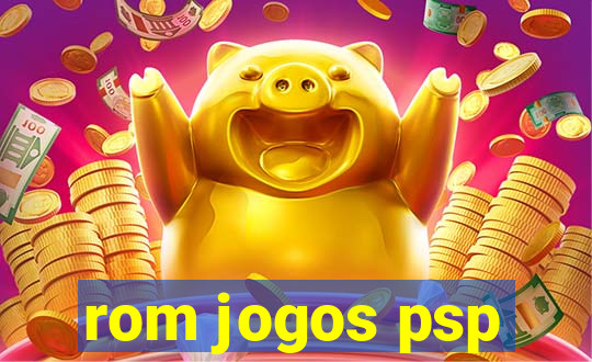 rom jogos psp